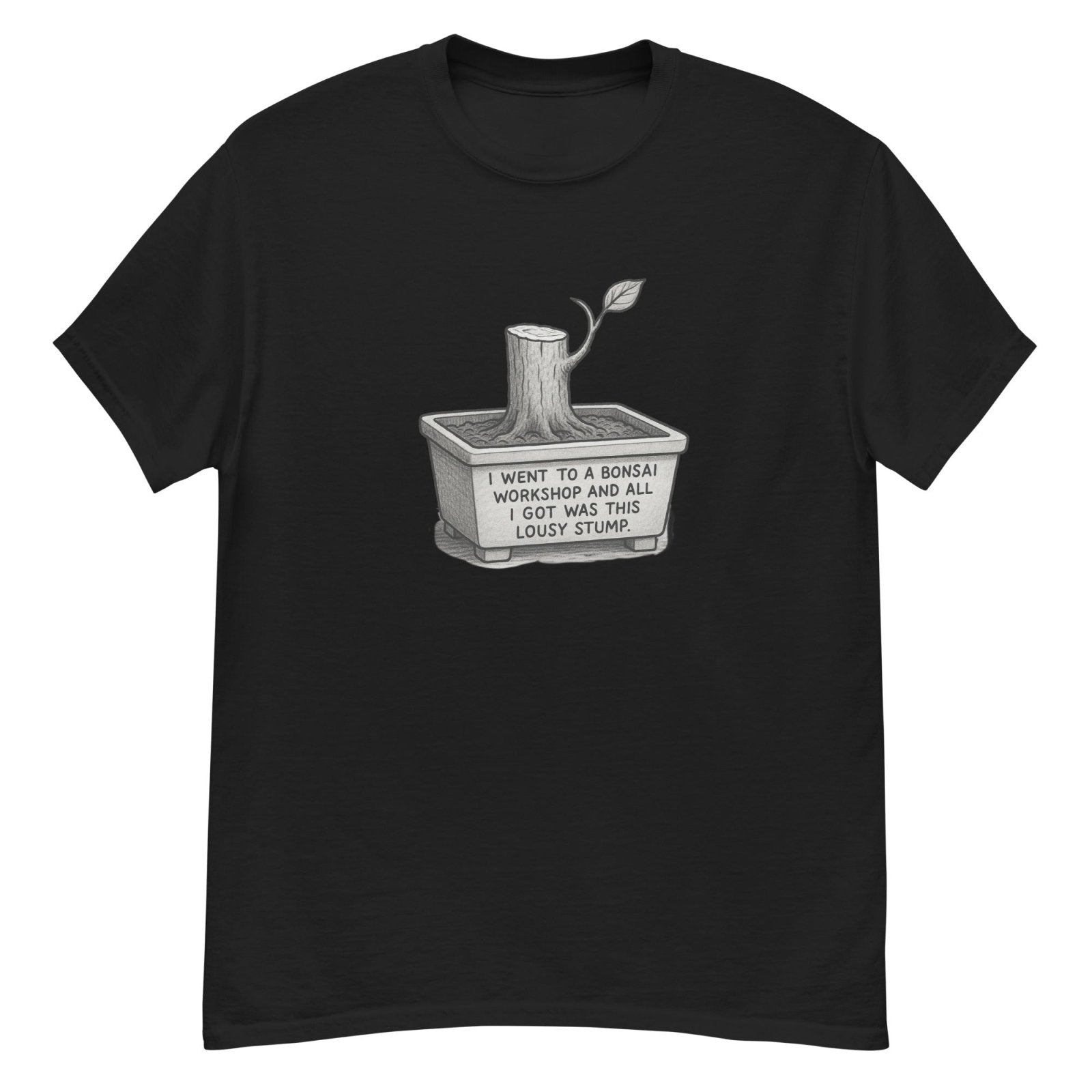 Bonsai Workshop Humor T-Shirt - Gildan Unisex Classic Tee - Bonsaify
